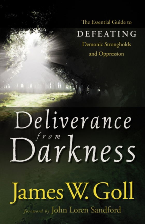 Deliverance from Darkness (e-bog) af Goll, James W.