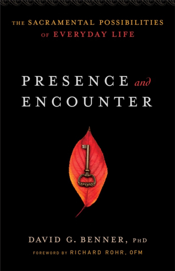 Presence and Encounter (e-bog) af Benner, David G. PhD