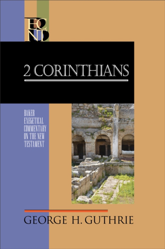 2 Corinthians (Baker Exegetical Commentary on the New Testament) (e-bog) af Guthrie, George H.