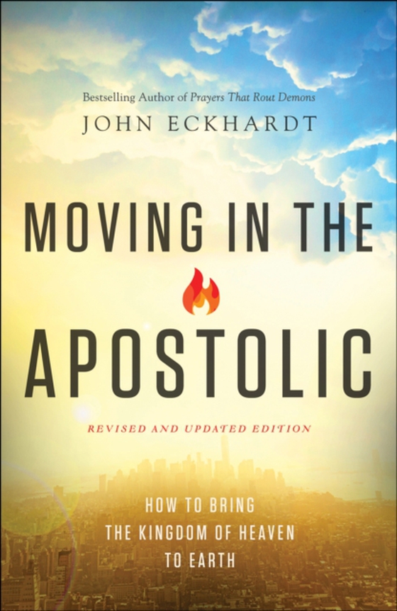 Moving in the Apostolic (e-bog) af Eckhardt, John