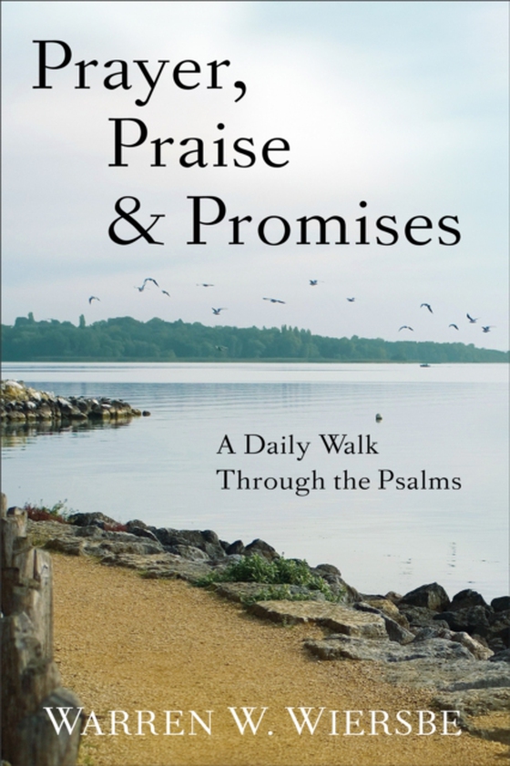 Prayer, Praise & Promises (e-bog) af Wiersbe, Warren W.