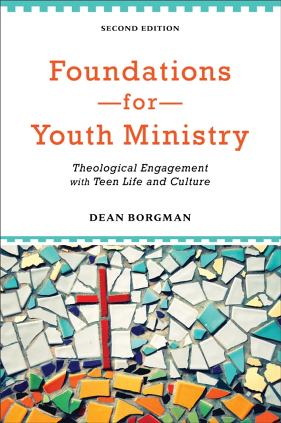 Foundations for Youth Ministry (e-bog) af Borgman, Dean