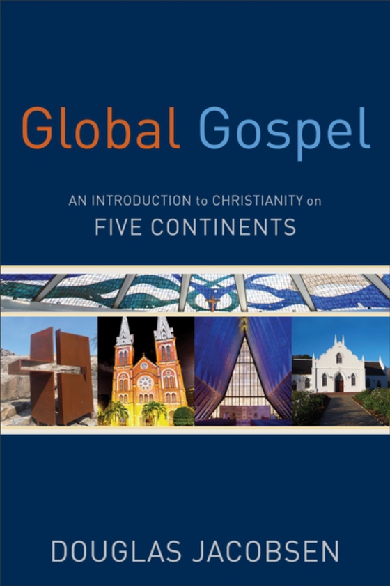 Global Gospel (e-bog) af Jacobsen, Douglas