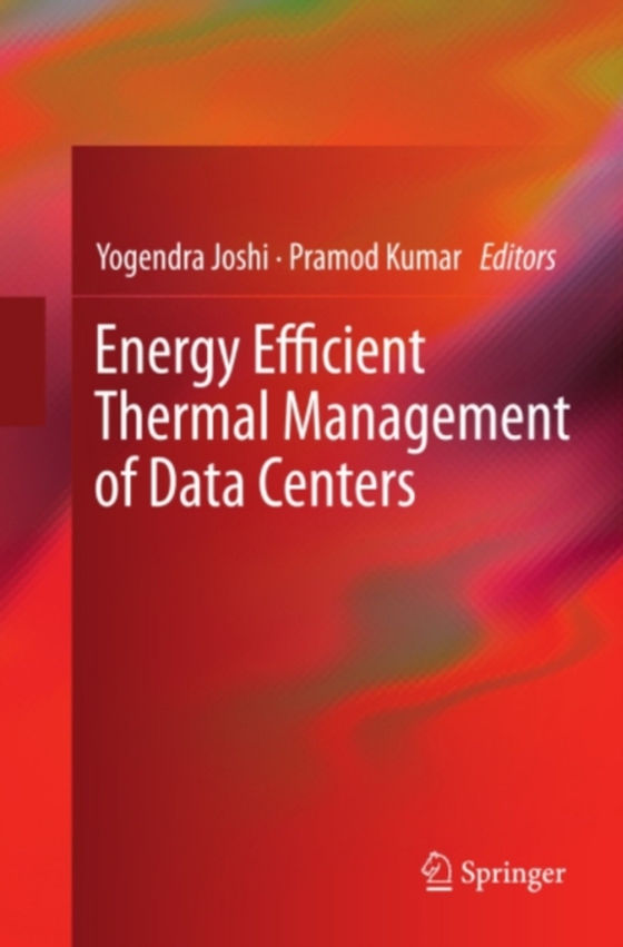 Energy Efficient Thermal Management of Data Centers (e-bog) af -