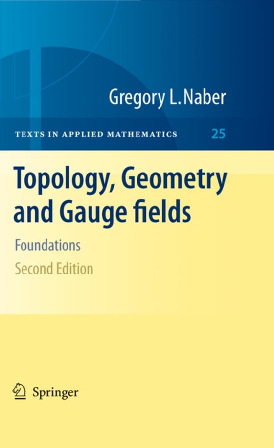 Topology, Geometry and Gauge fields (e-bog) af Naber, Gregory L.