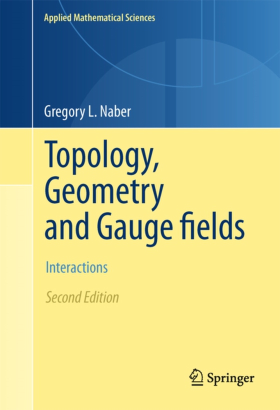 Topology, Geometry and Gauge fields (e-bog) af Naber, Gregory L.