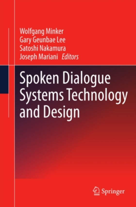 Spoken Dialogue Systems Technology and Design (e-bog) af -