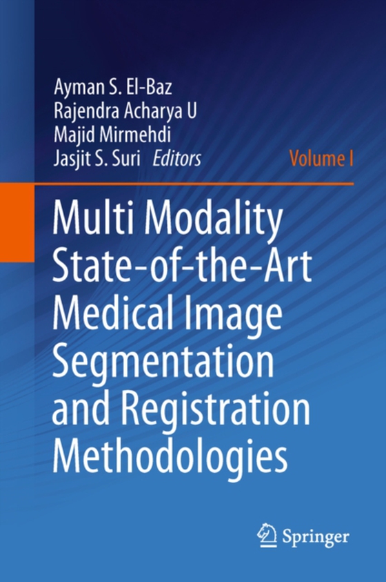 Multi Modality State-of-the-Art Medical Image Segmentation and Registration Methodologies (e-bog) af -