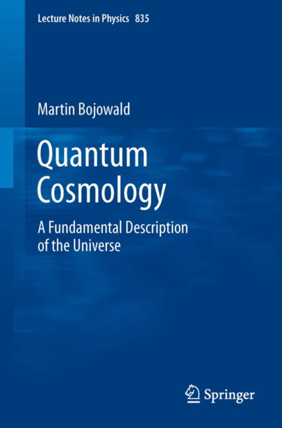 Quantum Cosmology (e-bog) af Bojowald, Martin