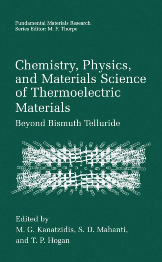 Chemistry, Physics, and Materials Science of Thermoelectric Materials (e-bog) af -