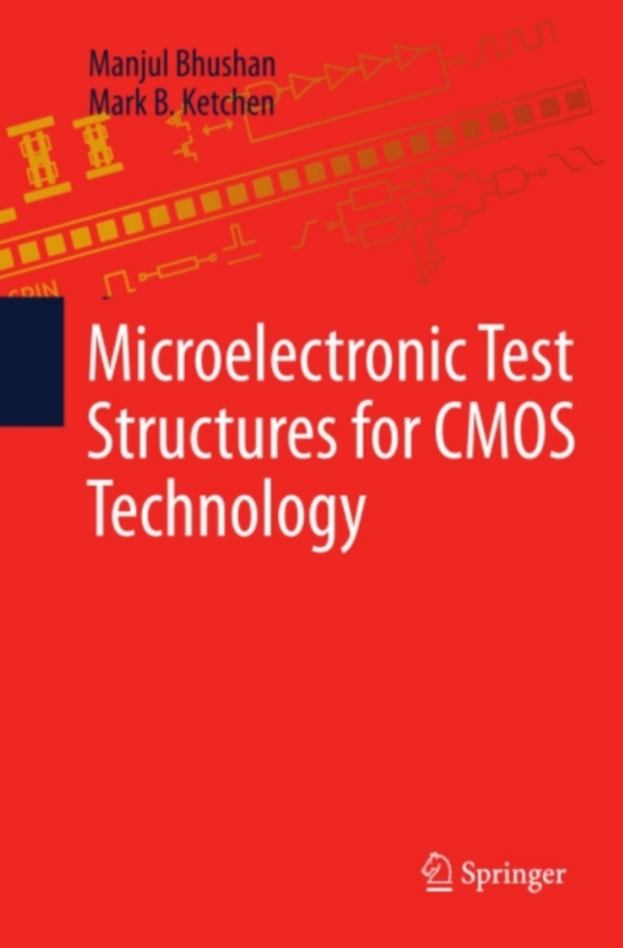 Microelectronic Test Structures for CMOS Technology (e-bog) af Ketchen, Mark B.