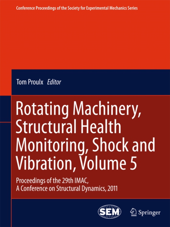 Rotating Machinery, Structural Health Monitoring, Shock and Vibration, Volume 5 (e-bog) af -