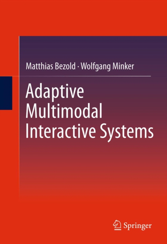 Adaptive Multimodal Interactive Systems (e-bog) af Minker, Wolfgang