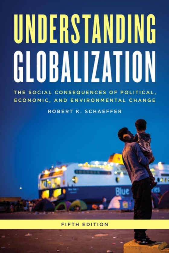 Understanding Globalization (e-bog) af Schaeffer, Robert K.