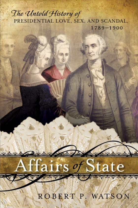 Affairs of State (e-bog) af Watson, Robert P.