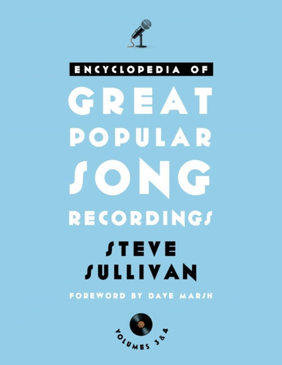 Encyclopedia of Great Popular Song Recordings (e-bog) af Sullivan, Steve