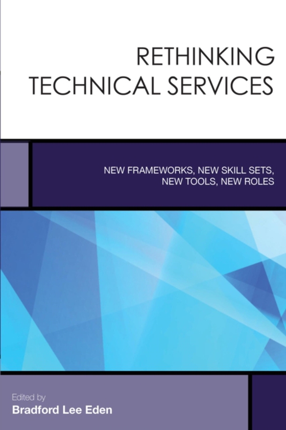 Rethinking Technical Services (e-bog) af -