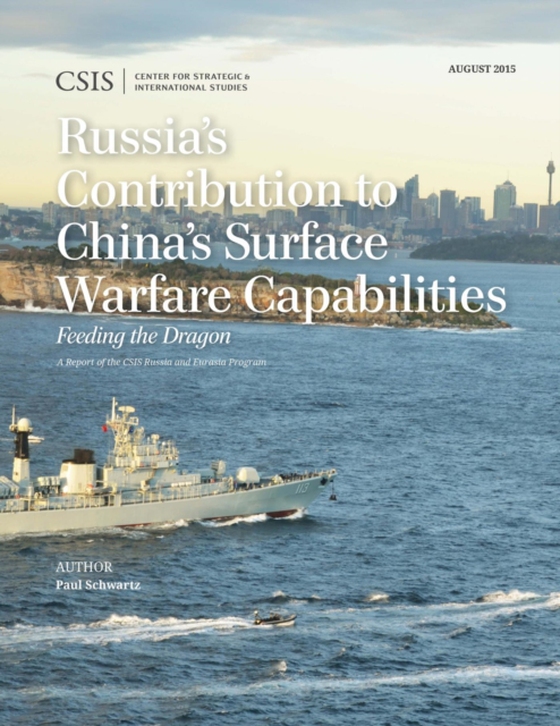 Russia's Contribution to China's Surface Warfare Capabilities (e-bog) af Schwartz, Paul