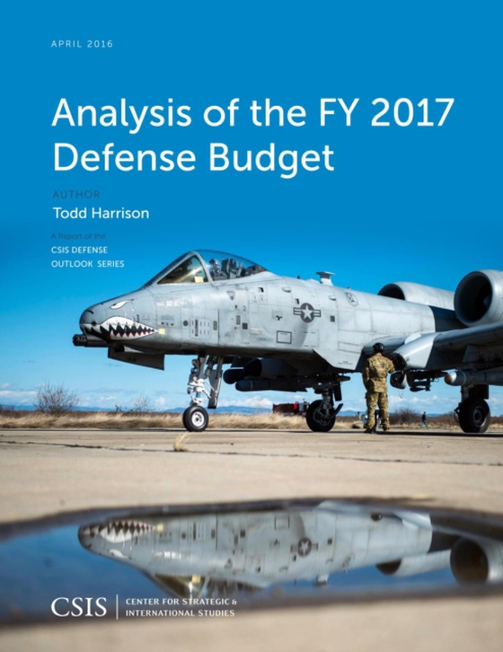 Analysis of the FY 2017 Defense Budget (e-bog) af Harrison, Todd