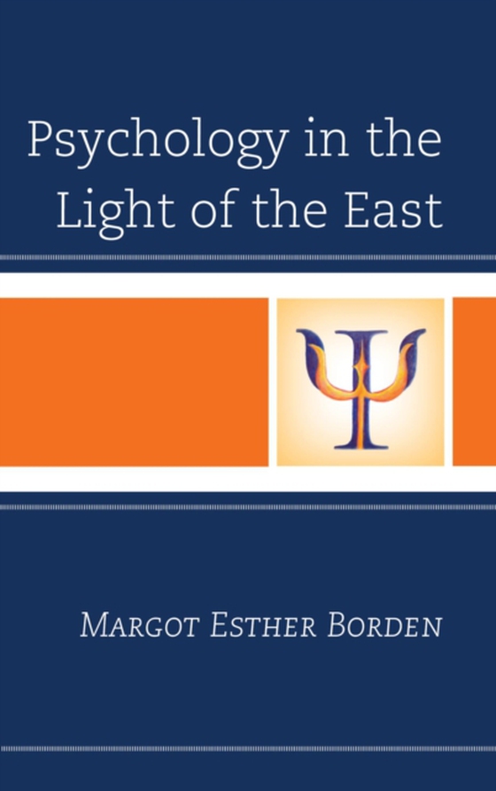 Psychology in the Light of the East (e-bog) af Borden, Margot Esther