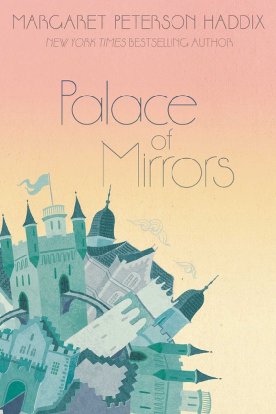 Palace of Mirrors (e-bog) af Haddix, Margaret Peterson