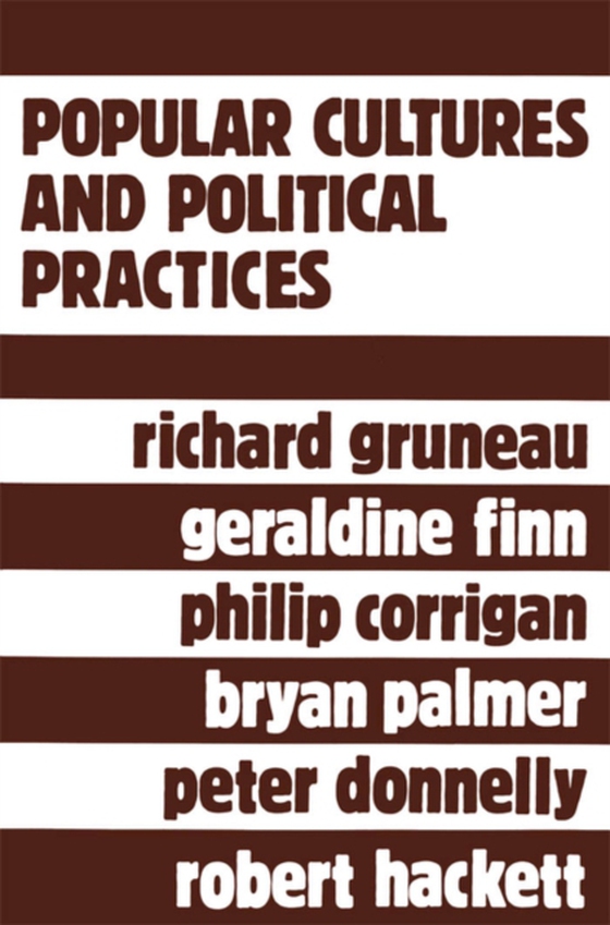 Popular Cultures and Political Practices (e-bog) af Gruneau, Richard