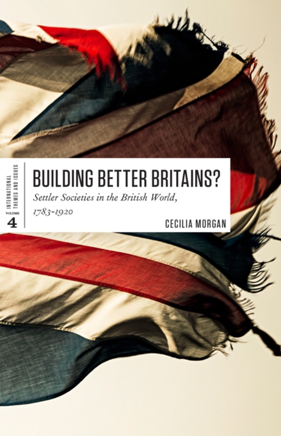 Building Better Britains? (e-bog) af Morgan, Cecilia