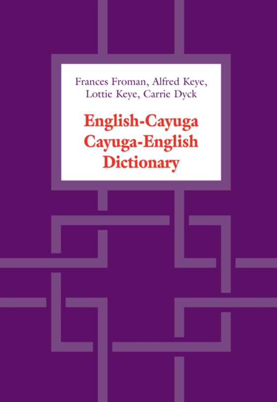 English-Cayuga/Cayuga-English Dictionary (e-bog) af Dyck, Carrie J.