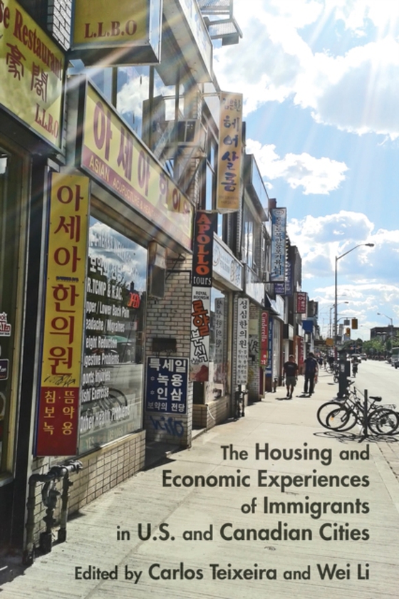 Housing and Economic Experiences of Immigrants in U.S. and Canadian Cities