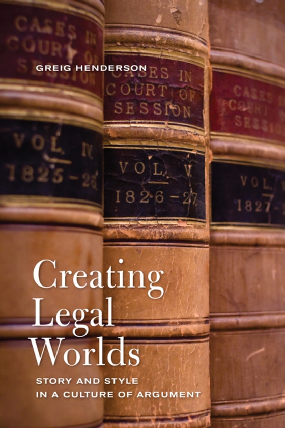 Creating Legal Worlds (e-bog) af Henderson, Greig