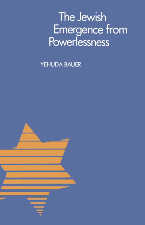 Jewish Emergence from Powerlessness (e-bog) af Bauer, Yehuda