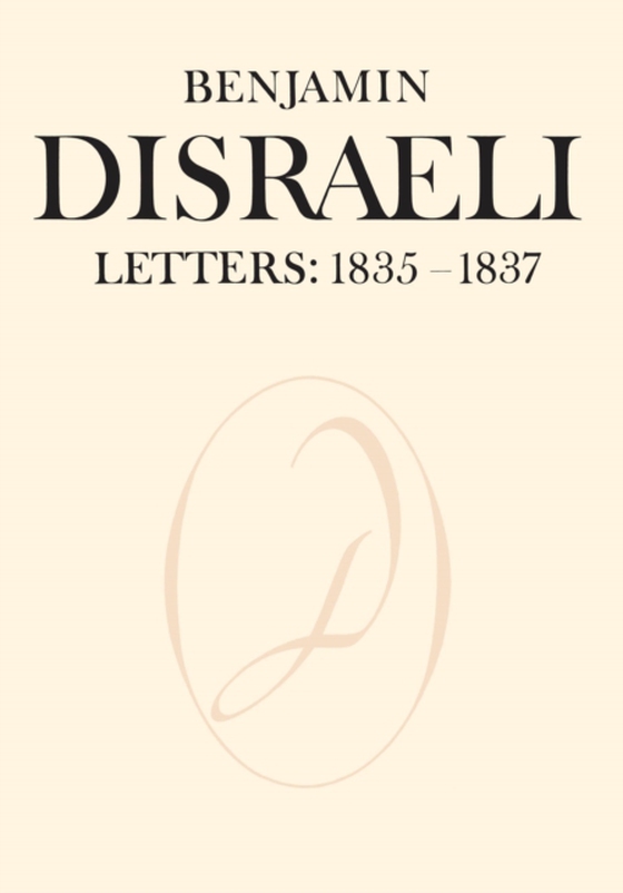Benjamin Disraeli Letters (e-bog) af Disraeli, Benjamin