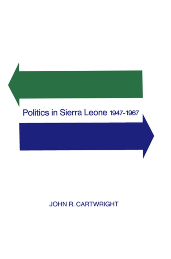 Politics in Sierra Leone 1947-1967