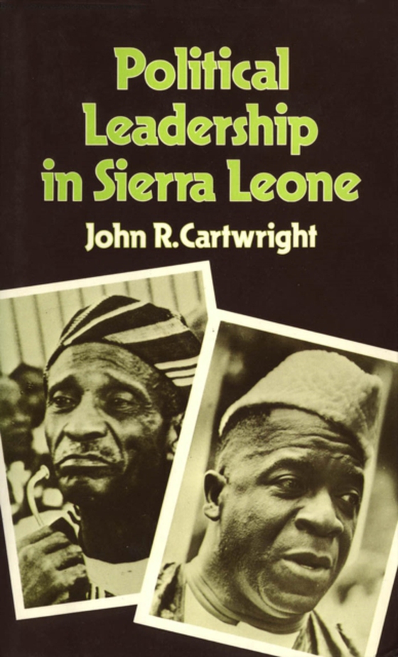 Political Leadership in Sierra Leone (e-bog) af Cartwright, John R.