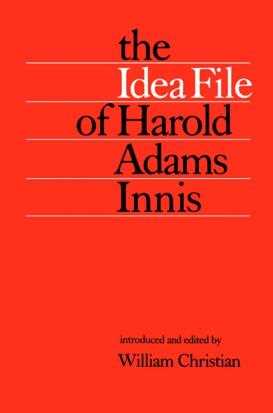 Idea File of Harold Adams Innis