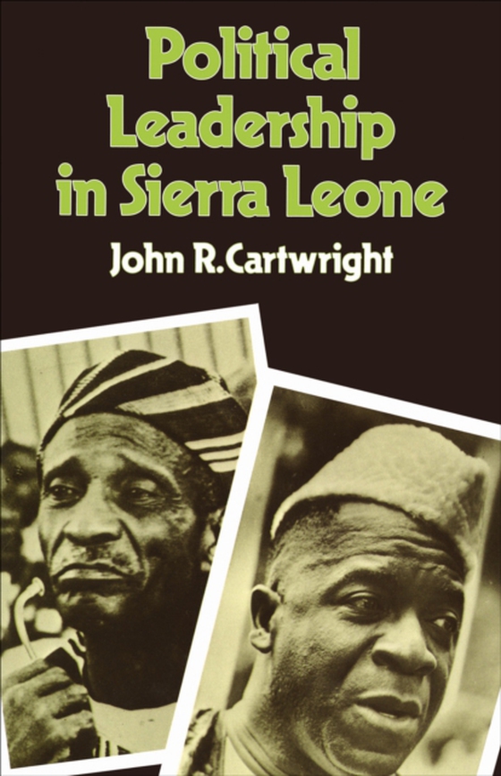 Political Leadership in Sierra Leone (e-bog) af Cartwright, John R.