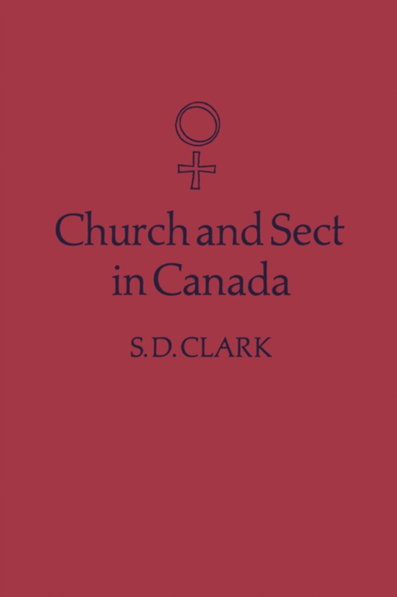Church and Sect in Canada (e-bog) af Clark, S.D.