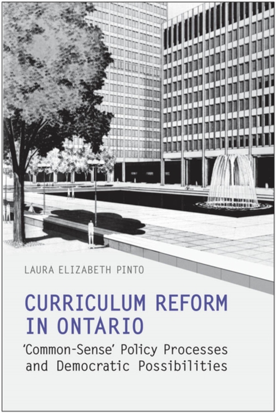 Curriculum Reform in Ontario (e-bog) af Pinto, Laura Elizabeth