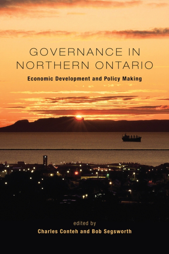 Governance in Northern Ontario (e-bog) af Segsworth, Bob