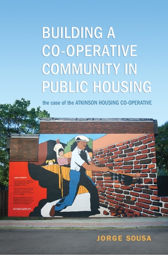 Building a Co-operative Community in Public Housing (e-bog) af Sousa, Jorge