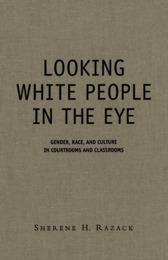 Looking White People in the Eye (e-bog) af Razack, Sherene