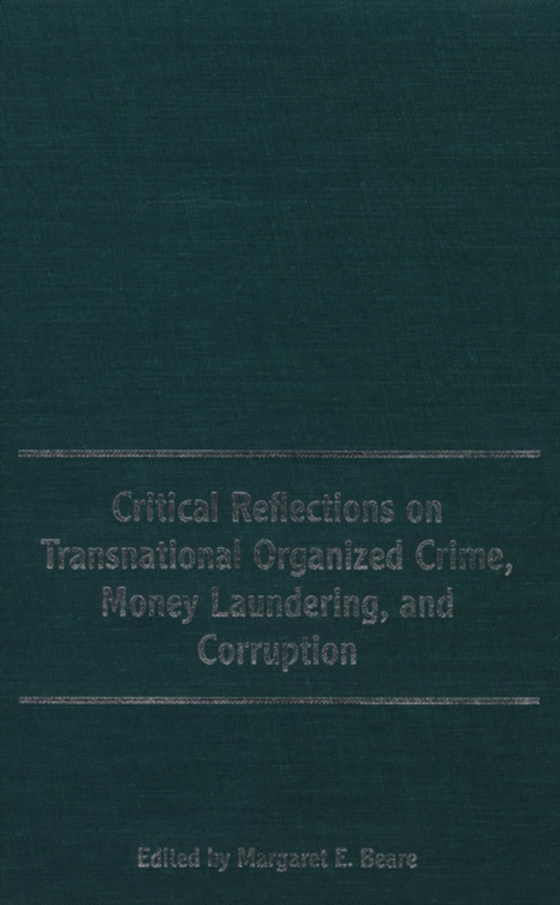 Critical Reflections on Transnational Organized Crime, Money Laundering, and Corruption (e-bog) af -