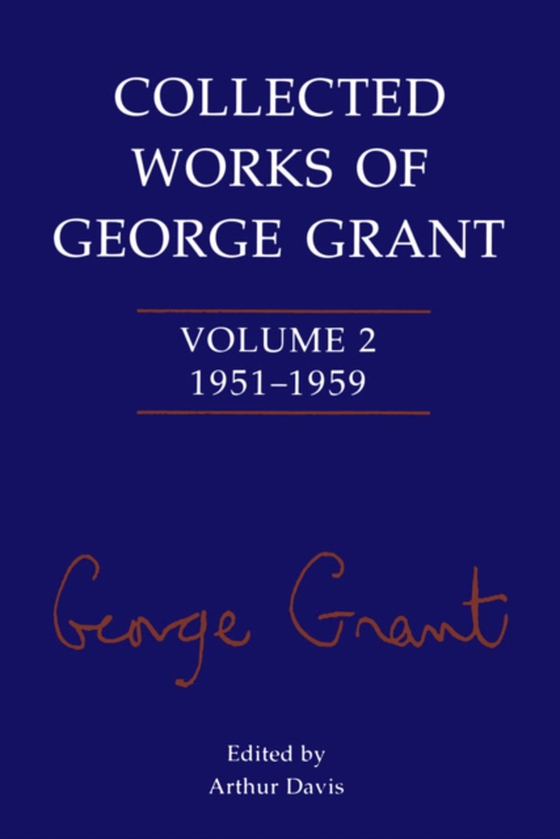 Collected Works of George Grant