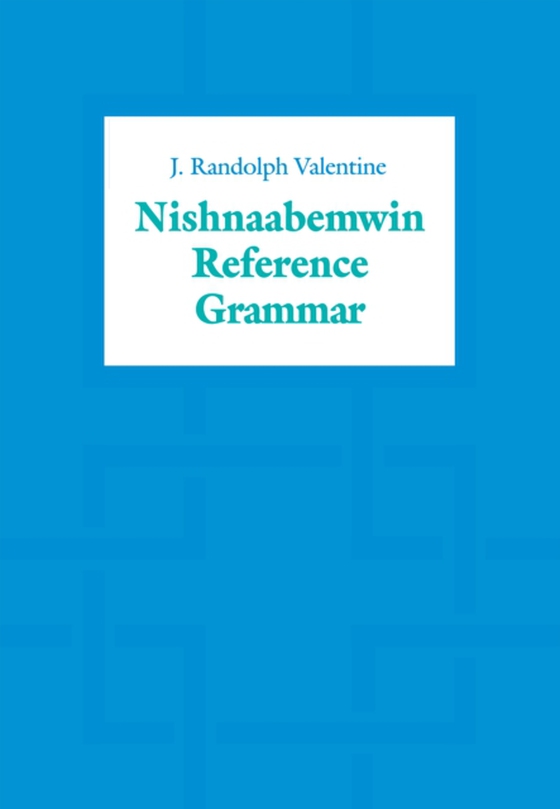 Nishnaabemwin Reference Grammar