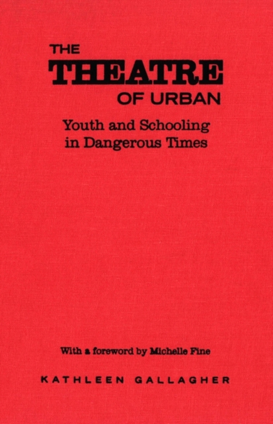 Theatre of Urban (e-bog) af Gallagher, Kathleen