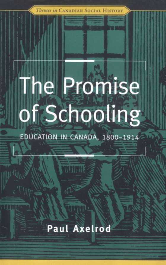 Promise of Schooling (e-bog) af Axelrod, Paul