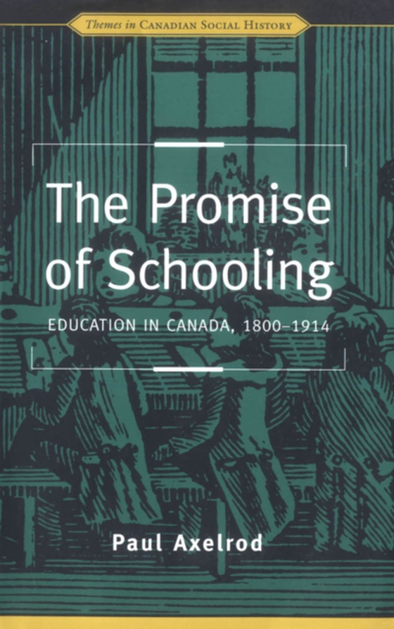 Promise of Schooling (e-bog) af Axelrod, Paul