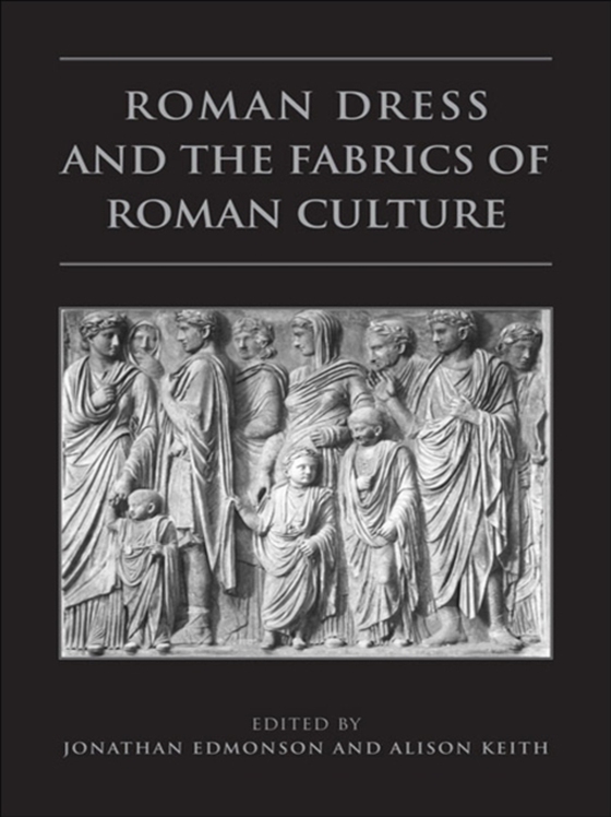 Roman Dress and the  Fabrics of  Roman Culture (e-bog) af -