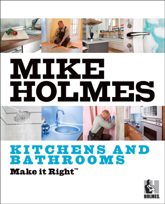 Make It Right: Kitchens and Bathrooms (e-bog) af Holmes, Mike