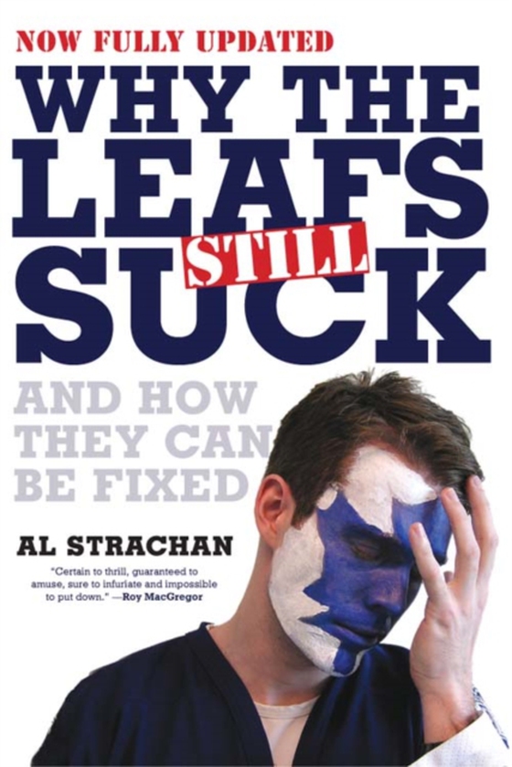 Why The Leafs Still Suck (e-bog) af Strachan, Al